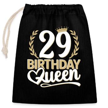 29th birthday woman 29 years old 29th 29er Queen - Closable cotton gift bag (25x30cm) - black - Front