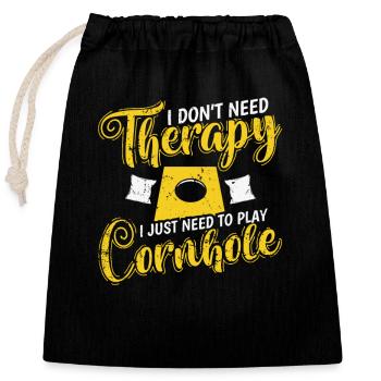 I don't need Therapy I Just need to play Cornhole - Verschließbarer Geschenkbeutel aus Baumwolle (25x30cm) - Schwarz - Vorne