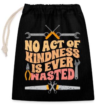 No Act Of Kindness Is Ever Awesome Repair - Closable cotton gift bag (25x30cm) - black - Front
