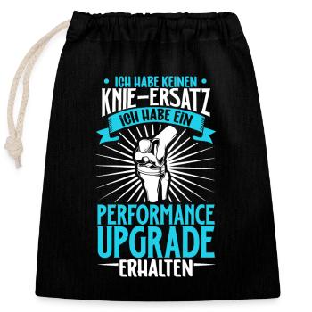 Ich habe keinen Knie Ersatz - Knie OP - Verschließbarer Geschenkbeutel aus Baumwolle (25x30cm) - Schwarz - Vorne