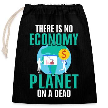 There Is No Economy on a Dead Planet - Closable cotton gift bag (25x30cm) - black - Front