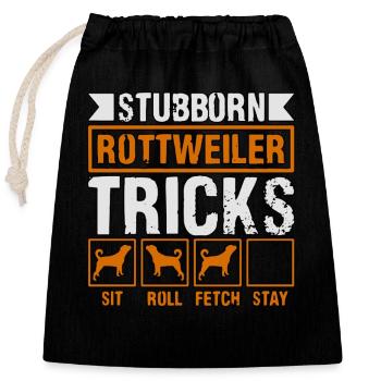 Stubborn Rottweiler Tricks - Closable cotton gift bag (25x30cm) - black - Front