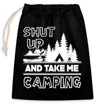 Camping Shut Up And Take Me Camping - Closable cotton gift bag (25x30cm) - black - Front