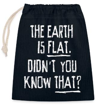 La terre est plate, vous ne le saviez pas ? - Sac cadeau en coton avec cordon (25 x 30 cm) - bleu marine - Devant