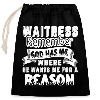 Waitress Waitress For A Reason - Closable cotton gift bag (25x30cm) - black - Front