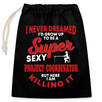 Funny Project Coordinator Gift - Closable cotton gift bag (25x30cm) - black - Front