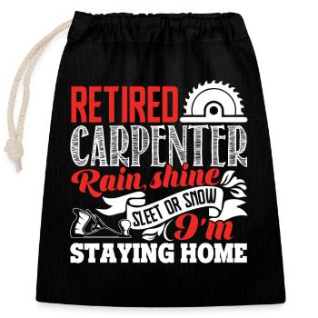 Carpenter I Am A Retired Carpenter - Closable cotton gift bag (25x30cm) - black - Front