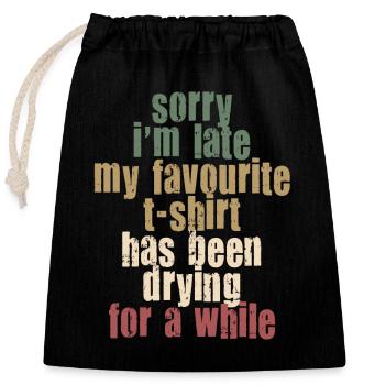 Désolé im Late Housewife Cleaning Housemaker - Sac cadeau en coton avec cordon (25 x 30 cm) - noir - Devant