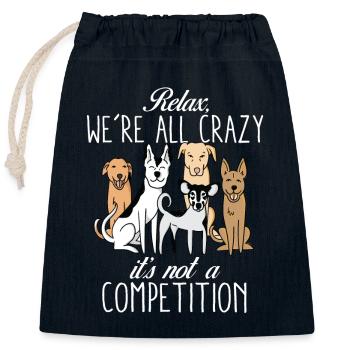 Kawaii Dog Relax We're All Crazy It's Not A - Verschließbarer Geschenkbeutel aus Baumwolle (25x30cm) - Navy - Vorne