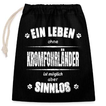 Ein Leben ohne Hund ist Sinnlos - Kromfohrländer - Verschließbarer Geschenkbeutel aus Baumwolle (25x30cm) - Schwarz - Vorne