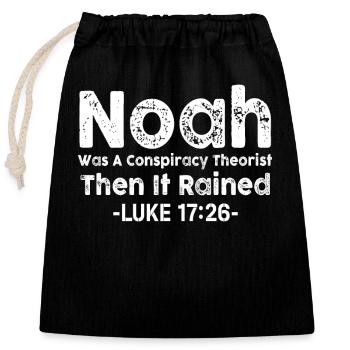 Noah war ein Verschwörungstheoretiker und es regnete - Verschließbarer Geschenkbeutel aus Baumwolle (25x30cm) - Schwarz - Vorne