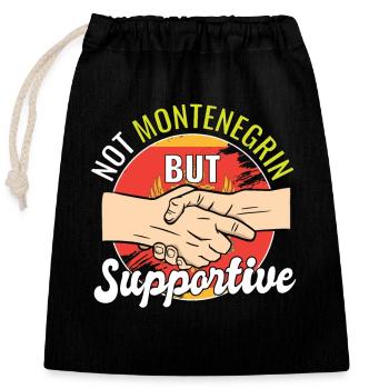 Not Montenegrin But Supportive Country Traveler - Verschließbarer Geschenkbeutel aus Baumwolle (25x30cm) - Schwarz - Vorne