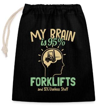 My Brain is 95% Forklifts Gabelstaplerfahrer - Verschließbarer Geschenkbeutel aus Baumwolle (25x30cm) - Schwarz - Vorne
