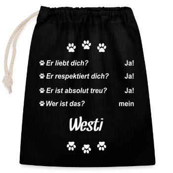 Er liebt Dich. Wer ist das? Mein - Westi - Verschließbarer Geschenkbeutel aus Baumwolle (25x30cm) - Schwarz - Vorne