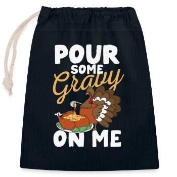 Pour some gravy on me Happy Turkey Day - Closable cotton gift bag (25x30cm) - navy - Front