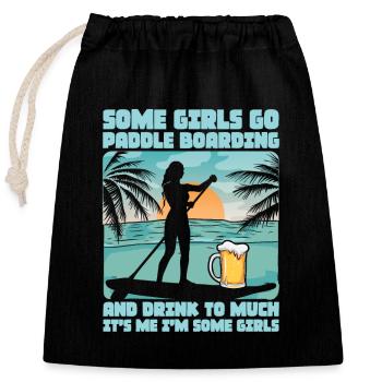 Some Girls Go Paddle Boarding Stand Up Paddle Boar - Closable cotton gift bag (25x30cm) - black - Front