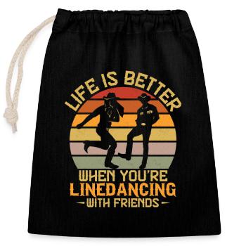 La vie est meilleure quand vous êtes en train de danser en ligne Country Mus - Sac cadeau en coton avec cordon (25 x 30 cm) - noir - Devant