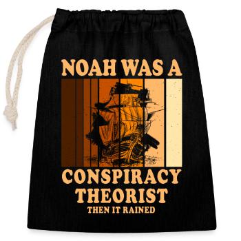 Noah Was A Conspiracy Theorist And The It Rained - Closable cotton gift bag (25x30cm) - black - Front