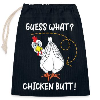 Guess What Chicken Butt - Closable cotton gift bag (25x30cm) - navy - Front