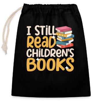 I still read children's books Funny book - Closable cotton gift bag (25x30cm) - black - Front