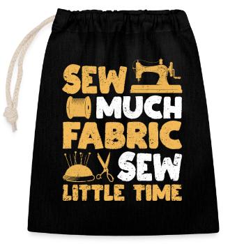 Lots of fabric, little time sewing machine seamstress - Closable cotton gift bag (25x30cm) - black - Front