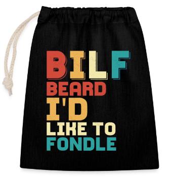 BILF Beard I'd Like To Fondle Facial Hair Bearded - Closable cotton gift bag (25x30cm) - black - Front