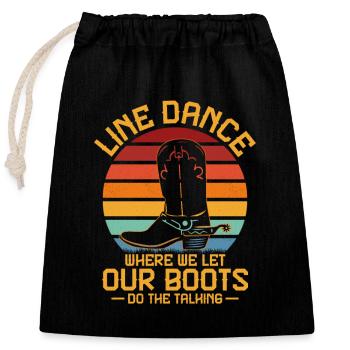 Danse en ligne, Où nous laissons nos bottes Pays occidental - Sac cadeau en coton avec cordon (25 x 30 cm) - noir - Devant