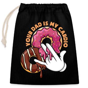 Your Dad Is My Cardio - Closable cotton gift bag (25x30cm) - black - Front