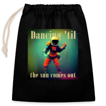 Dancing Til The Sun Comes Out Cosmonaut - Closable cotton gift bag (25x30cm) - black - Front