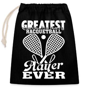 Racquetball Greatest Racquetball Player Ever - Closable cotton gift bag (25x30cm) - black - Front