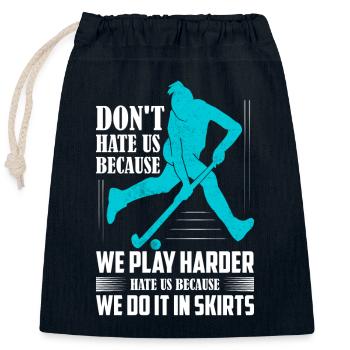 Don't Hate Us Because We Play Harder Field Hockey - Closable cotton gift bag (25x30cm) - navy - Front