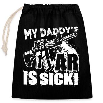 AR 15 AR 15 My Daddy's Ar Is Sick - Closable cotton gift bag (25x30cm) - black - Front