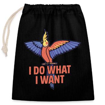 I Do What I Want Parrot Owner Bird Avian - Closable cotton gift bag (25x30cm) - black - Front