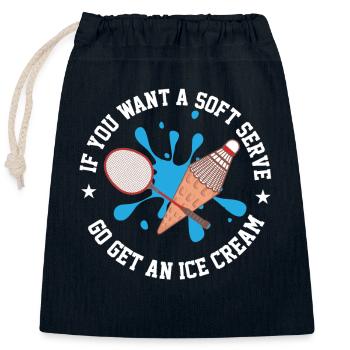 If You Want A Soft Serve Go Get An Ice Cream - Closable cotton gift bag (25x30cm) - navy - Front