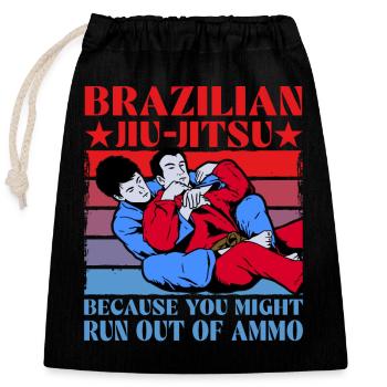 Brazilian Jiu-Jitsu because you might run out of - Verschließbarer Geschenkbeutel aus Baumwolle (25x30cm) - Schwarz - Vorne