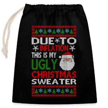 Due to Inflation - Ugly Christmas - Closable cotton gift bag (25x30cm) - black - Front