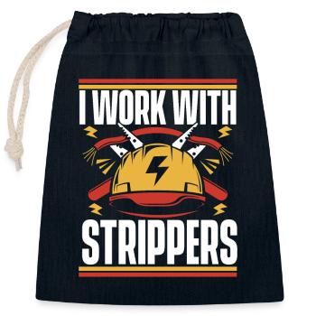 I Work With Strippers Electronics Technician Electrician - Closable cotton gift bag (25x30cm) - navy - Front