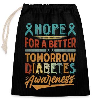 Hope For A Better Tomorrow Diabetes Awareness - Closable cotton gift bag (25x30cm) - black - Front