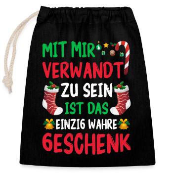 Mit Mir Verwandt Zu Sein Ist das Wahre GEschenk - Verschließbarer Geschenkbeutel aus Baumwolle (25x30cm) - Schwarz - Vorne
