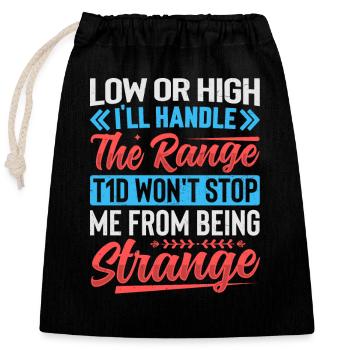 T1d Diabetes - I Handle The Range - Verschließbarer Geschenkbeutel aus Baumwolle (25x30cm) - Schwarz - Vorne