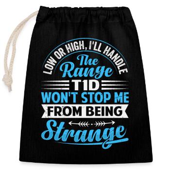 T1d Diabetes - I Handle The Range - Verschließbarer Geschenkbeutel aus Baumwolle (25x30cm) - Schwarz - Vorne