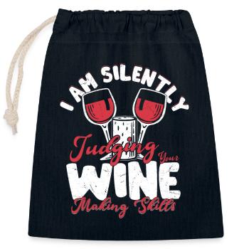 I Am Silently Judging Your Wine Making Skills Wine - Closable cotton gift bag (25x30cm) - navy - Front
