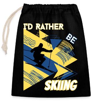 I'd Rather Ski - Ski Wintersportler Skifahrer - Verschließbarer Geschenkbeutel aus Baumwolle (25x30cm) - Schwarz - Vorne