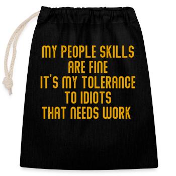 My People Skills Are Just Fine - Closable cotton gift bag (25x30cm) - black - Front