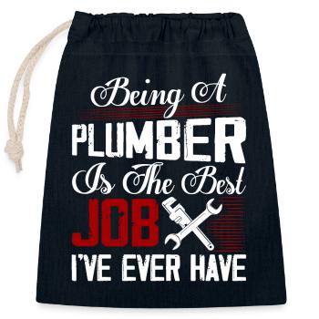 Being A Plumber Is The Best Job I've Ever Have Plu - Closable cotton gift bag (25x30cm) - navy - Front