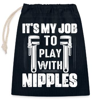It's My Job To Play With Nipples Pipefitter Wrench - Closable cotton gift bag (25x30cm) - navy - Front