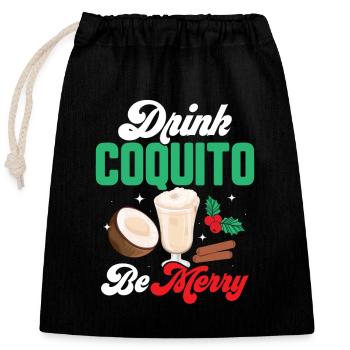Drink Coquito Be Merry Rum Drink Coconut Puerto Ri - Verschließbarer Geschenkbeutel aus Baumwolle (25x30cm) - Schwarz - Vorne