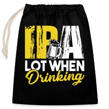 Beer Brewing Beer Brewing IPA Lot When Drinking - Closable cotton gift bag (25x30cm) - black - Front