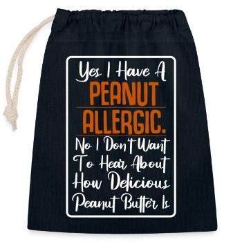 Yes I Have A Peanut Allergic. Awareness Nut Allerg - Verschließbarer Geschenkbeutel aus Baumwolle (25x30cm) - Navy - Vorne