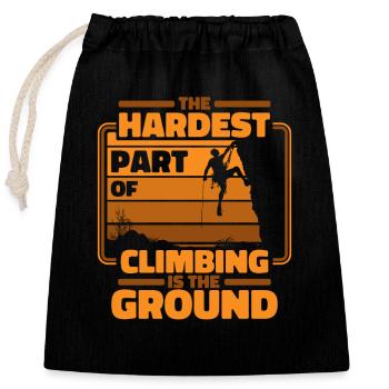 Hardest Part Of Climbing Is The Ground Kraxler - Closable cotton gift bag (25x30cm) - black - Front